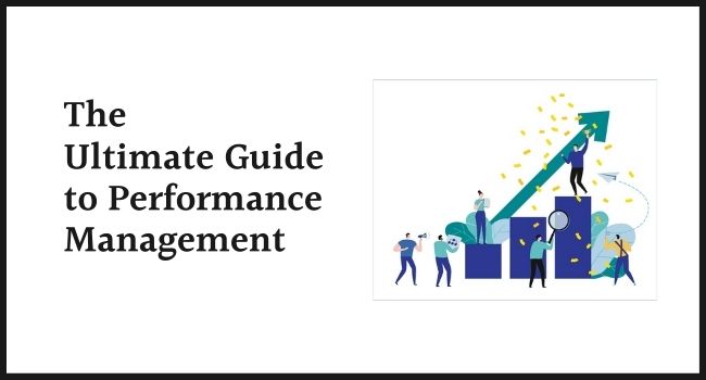 The Ultimate Guide To Performance Management